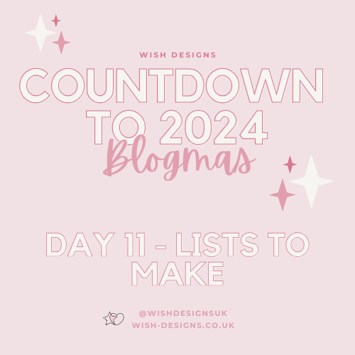 Blogmas Day 11 - Lists to Make