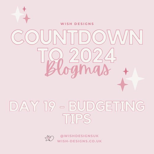 Blogmas Day 19 - Budgeting Tips