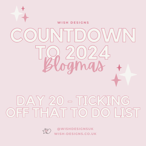 Blogmas Day 20 - Ticking off that To Do List