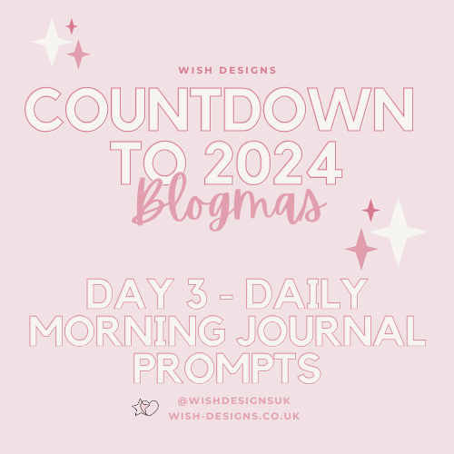 Blogmas Day 3 - 7 Daily Morning Journal Prompts