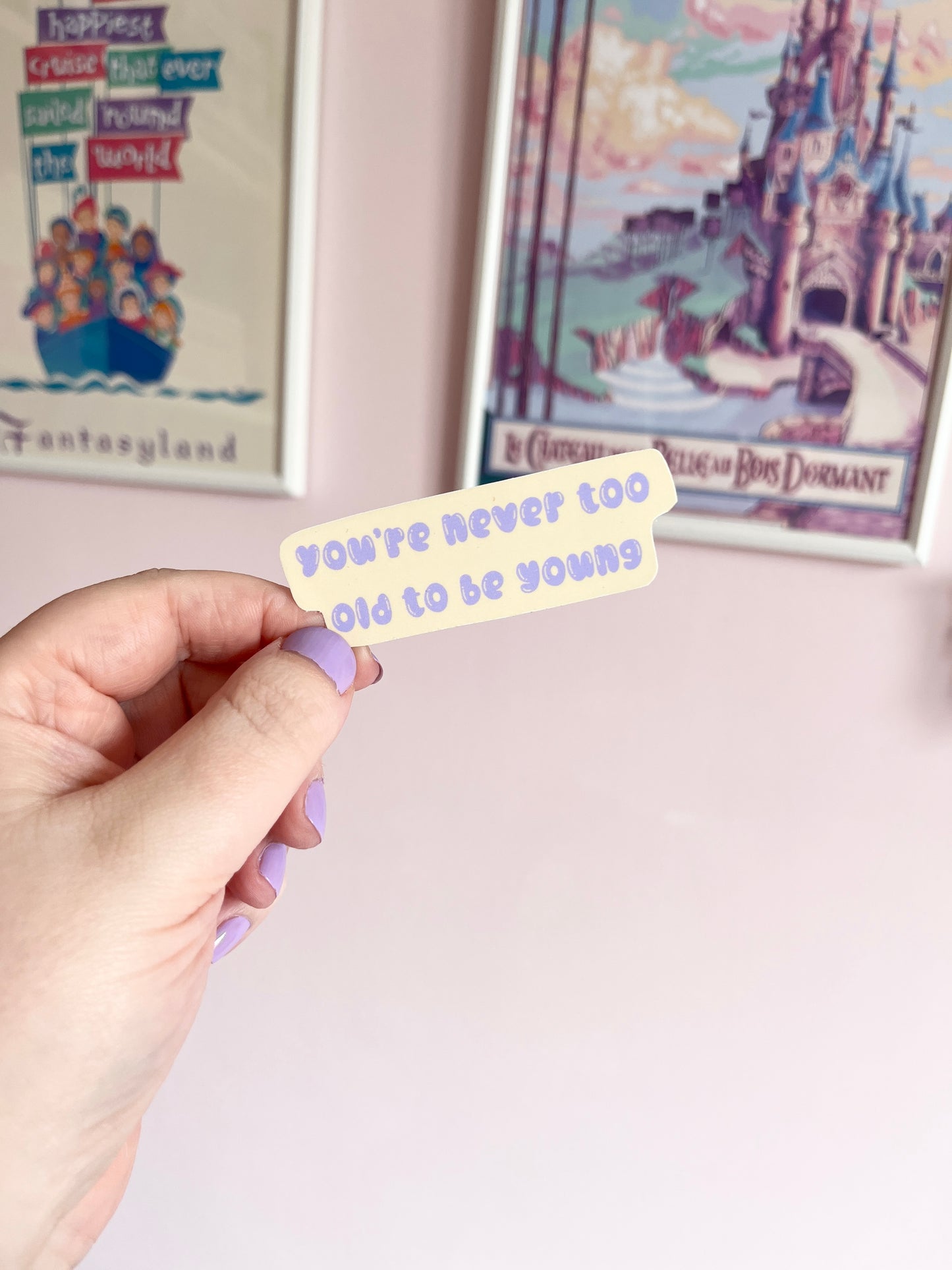 Never Too Old To Be Young Quote Clear Sticker