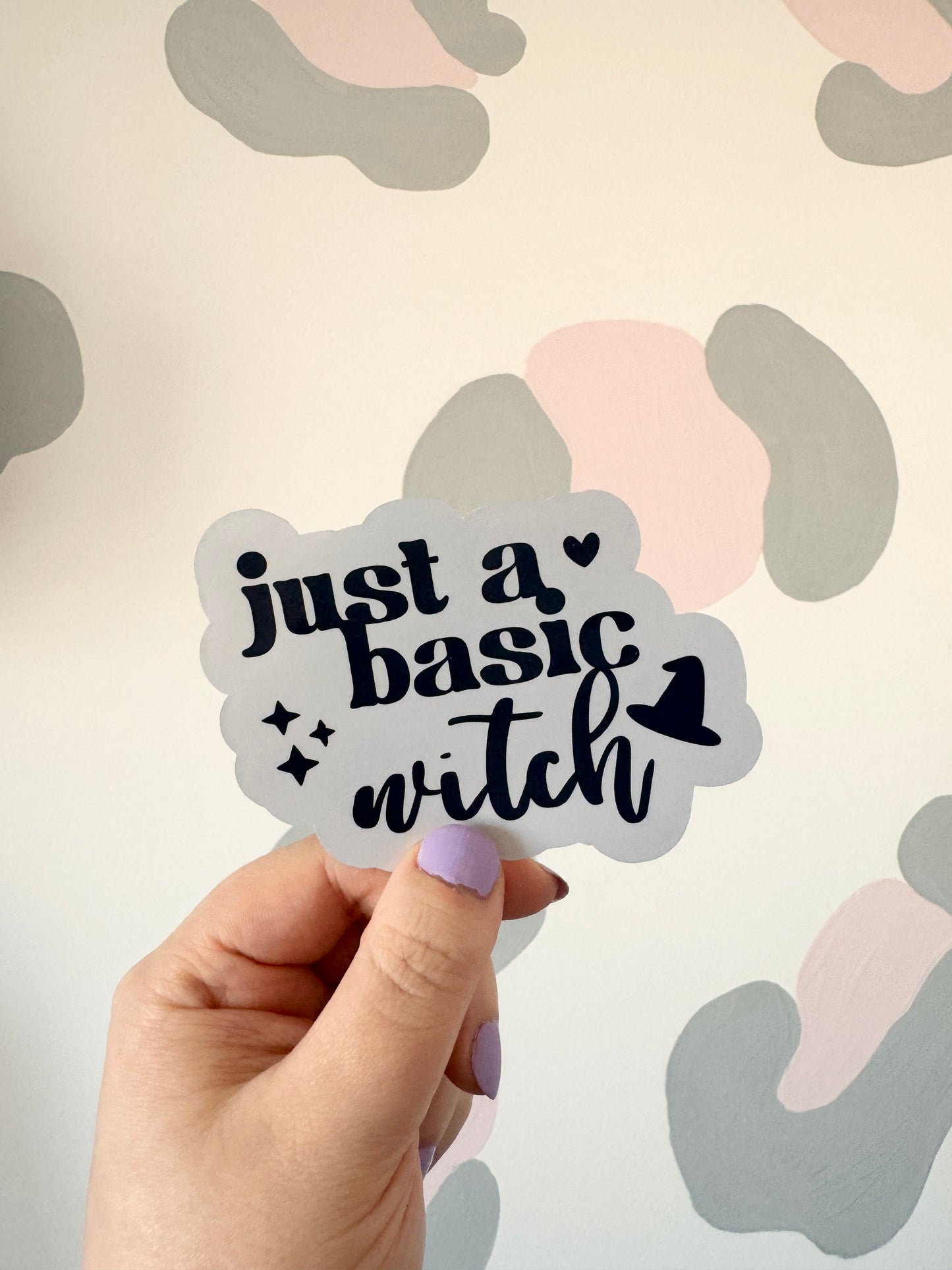 "Just A Basic Witch" Holographic Sticker