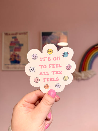 It's Ok To Feel All The Feels Vinyl Sticker