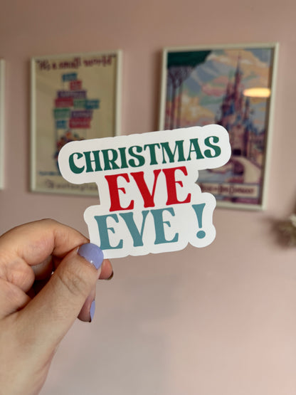 Christmas Eve Eve! Vinyl Sticker