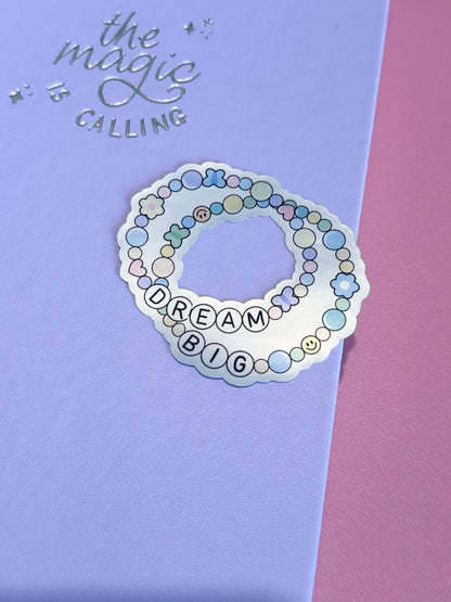 "Dream Big" Friendship Bracelet Holographic Sticker