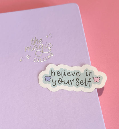 "Believe in Yourself" Matte Sticker