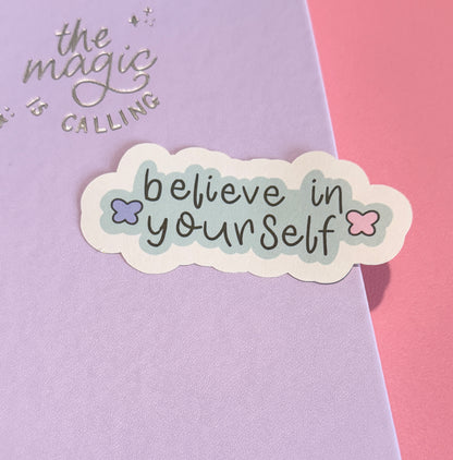 "Believe in Yourself" Matte Sticker